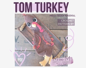 Crochet Pattern: Tom Turkey, Melly Teddy Ragdoll, cute amigurumi turkey ragdoll, easy to make turkey lovey, turkey snuggler