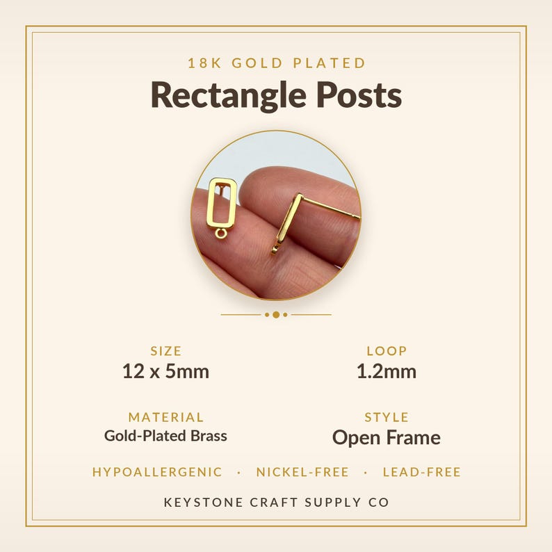 Pode incluir: Brincos de pino retangulares banhados a ouro 18K com design de moldura aberta. Os brincos medem 12 x 5 mm com um elo de 1,2 mm. O texto diz 18K GOLD PLATED Rectangle Posts, SIZE 12 x 5mm, LOOP 1.2mm, MATERIAL Gold-Plated Brass, STYLE Open Frame, HYPOALLERGENIC NICKEL-FREE LEAD-FREE KEYSTONE CRAFT SUPPLY CO.