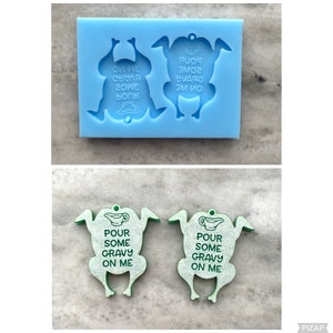 Pour Some Gravy On Me, Turkey Earring, Silicone Mould, Jewellery Mould, Earring Mould, Dangle Earring, funny Christmas earring mould