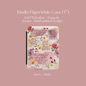 May include: A Kindle Paperwhite case (7") with a hand-painted floral design. The case features soft PU leather, a magnetic closure, and includes inspirational text from the Bible. The design incorporates pink, red, and yellow flowers.
