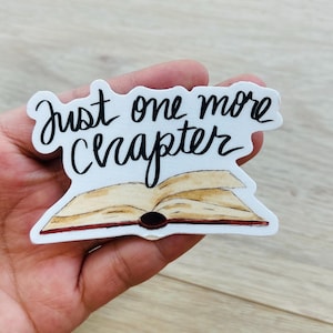 Book Lover Vinyl Sticker Just One More Chapter Watercolor Book Art Reading Gift for Kindle Laptop Journal or Book Cart