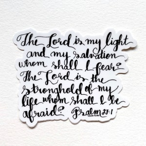 Psalm 27 Sticker 3 Inch Black and White Handlettered Vinyl Sticker for Laptop Water Bottle Journal Inspirational Bible Verse