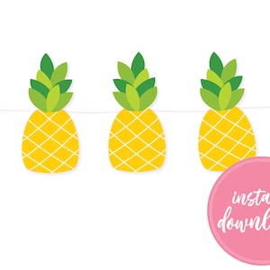 May include: A printable pineapple garland with five yellow pineapples with green tops. The garland is strung together with a white string. The text "instant download" is on a pink circle.