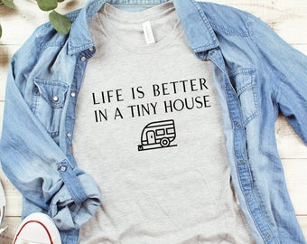 Tiny House Shirt, Tiny House Living, Tiny House Nation, Tiny House Tshirt, Live Small, Tiny House Community, Tiny House Big Living, Off Grid