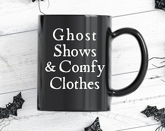 Ghost Shows and Comfy Clothes Mug, Ghost Adventure Lover Mug, Ghost Hunters Mug, Ghost Mug, Ghost Adventures, Ghost Nation