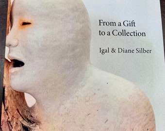 From a Gift to a Collection, Igal & Diane Silber