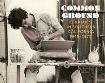 AMOCA Common Ground: Ceramics in Southern California, 1945-1975
