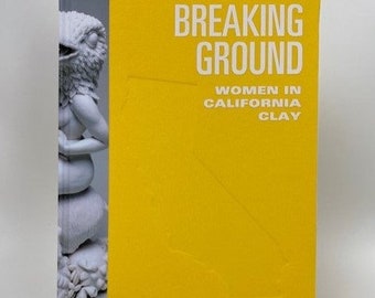 Breaking Ground: Women In California Clay
