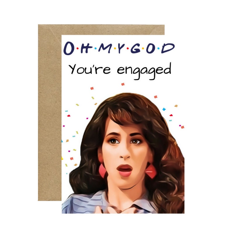 Janice Friends Card Oh My God You Re Engaged Etsy