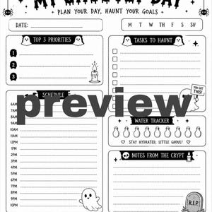 May include: A black and white daily planner page titled MY GHOSTLY DAY, featuring sections for priorities, tasks, a schedule from 6AM to 10PM, a water tracker, and notes. The design includes ghosts, pumpkins, a cat, and a cauldron.