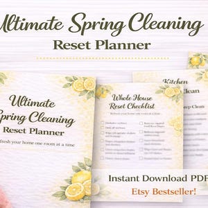 May include: A set of printable spring cleaning planners with lemon and floral accents. The main planner reads "Ultimate Spring Cleaning Reset Planner." Additional pages include a whole house checklist and kitchen cleaning guides. The text "Instant Download PDF" is also visible.