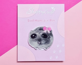 Sad Hamster Pin - Acrylic Badge | Funny Gift for Best Friend, Kids, Birthday, Friendship - Backpack Accessory, Button
