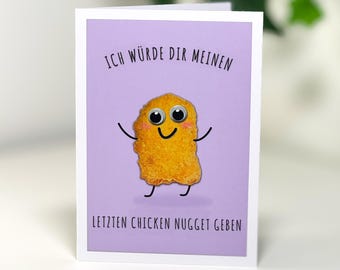 Funny birthday card, Valentine's Day card - I'd give you my last chicken nugget | Funny greeting card, invitation card