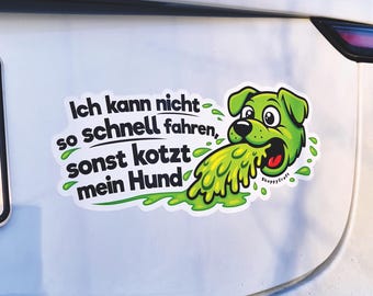 Car sticker of a vomiting dog with a funny saying – Weatherproof sticker for your car | High-quality accessory for dog owners
