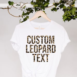 Custom Text Leopard Shirt, Leopard Print TShirt, Animal Print Tee, Cheetah T Shirt, Personalized Top