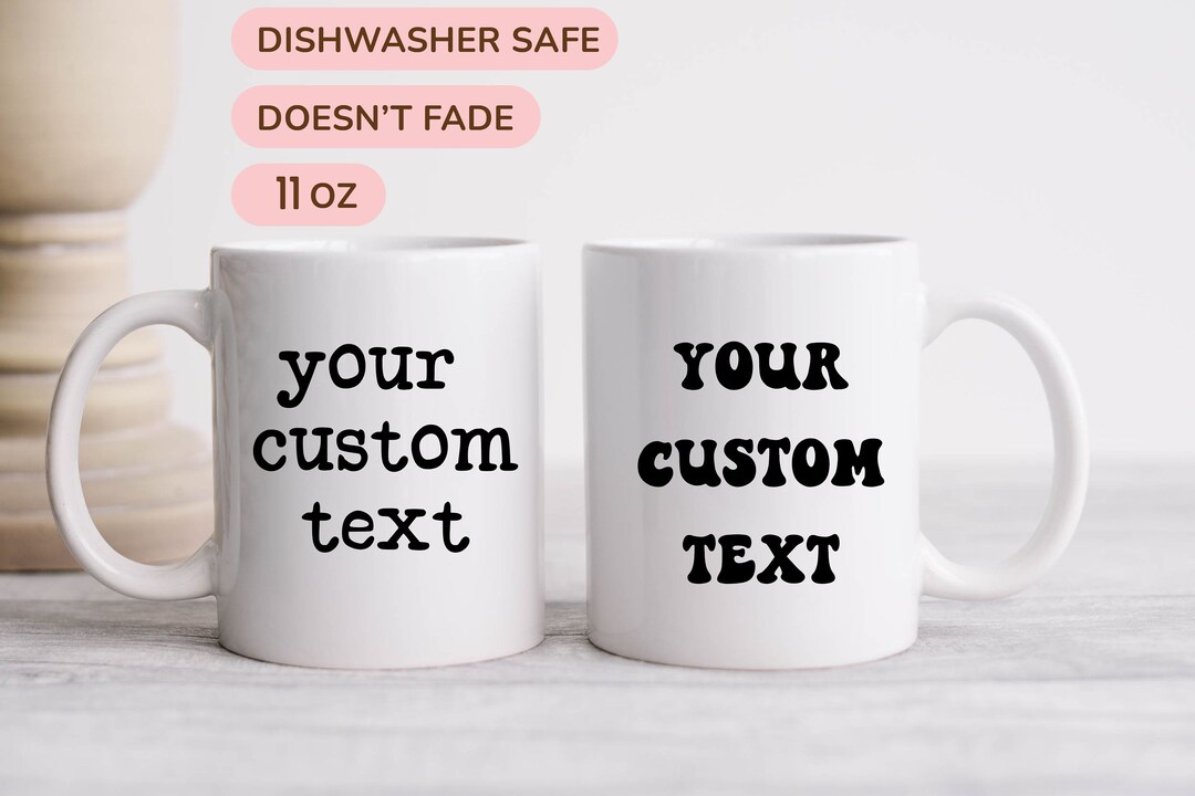 Custom Mug 11 Oz Personalized Coffee Mugs Text Mug Ceramic Etsy