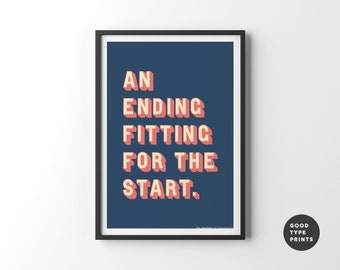 Ending Inspired Print | Poster | Music Print | A6 A5 A4 A3 A2 A1 50x70cm | Typography | Indie Rock | Gig Poster | Unframed