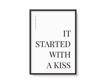 It Started With A Kiss Print | Location Date Print | Personalised Poster | Custom Gift Idea | A6 A5 A4 A3 A2 A1 | Wedding | Indie | Wall Art