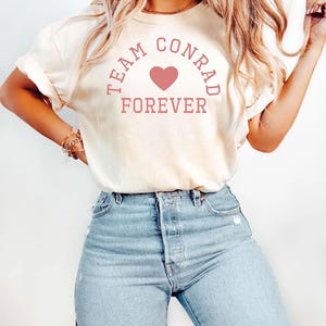 Team Conrad Forever The Summer I Turned Pretty T-Shirt, Summer Romance Shirt, Girl&#39;s Dinner Shirt, TSITP Shirt, Conrad Fisher Shirt