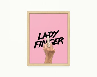 Flipping the Ladyfinger Middle Finger Printable Artwork, PNG Digital Files, Wall Art Digital Download, Women Empowerment Bedroom Art Decor