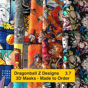 Peut inclure: Une collection de masques 3D Dragonball Z colorés avec divers motifs de personnages. Les masques présentent des illustrations vibrantes sur une variété de tissus. Le texte "Dragonball Z Designs 3D Masks - Made to Order" est affiché sur une bannière jaune.