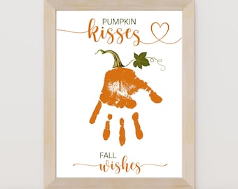 Pumpkin Kisses Fall Wishes Handprint Art Keepsake (PDF Download)