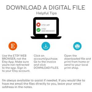 May include: A graphic with helpful tips on how to download a digital file from Etsy. The graphic shows a laptop with a checkmark next to "Etsy Web Browser" and an X next to "Etsy App". The graphic also shows a blue circle with a download icon, a blue circle with a printer icon, and a red circle with the letter E. The text below the graphic explains how to download the file using the Etsy web browser, how to open the downloaded file, and how to contact the seller for assistance.
