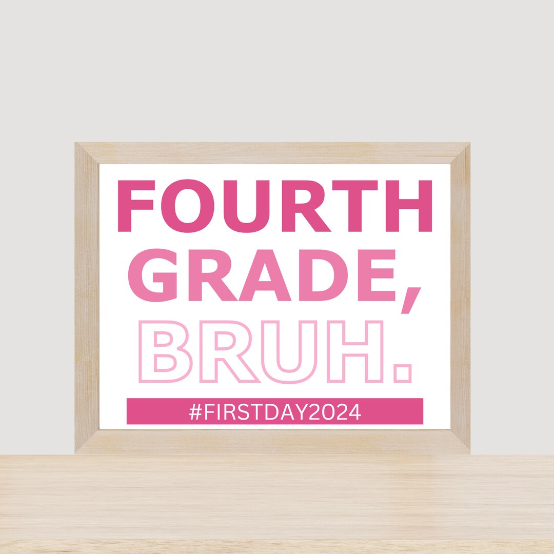 First Day of School Sign | 4th Grade Bruh | 1st Day Fourth Grade ...