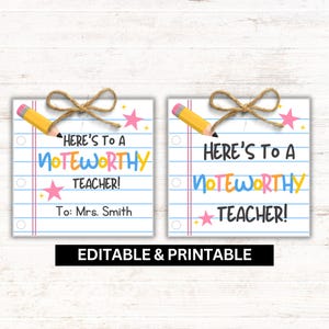 May include: Two square printable teacher appreciation gift tags. Each tag features a pencil, a bow, and the text "Here's to a Noteworthy Teacher!" in colourful letters. One tag says "To: Mrs. Smith".