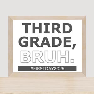 Third Grade Bruh Sign: First Day of School Photo Prop (PDF Download)