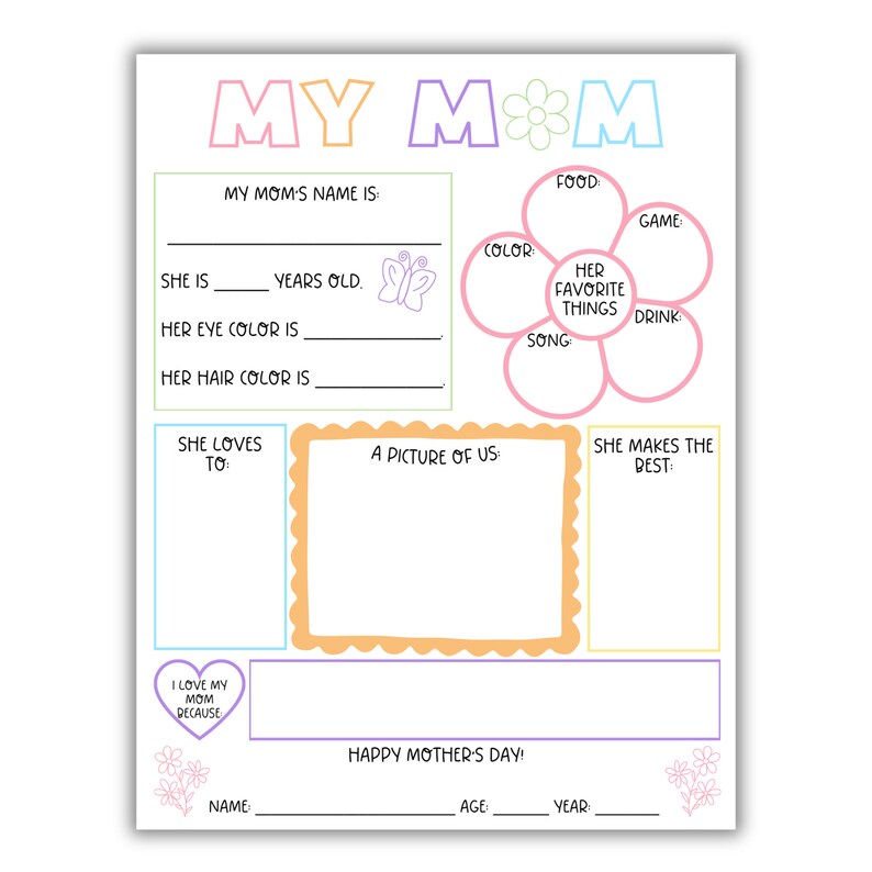 May include: Printable Mother's Day activity sheet with a flower design. The sheet includes prompts for children to fill in about their mother, such as her name, age, favorite things, and what they love about her. The sheet also includes a space for a picture of the child and their mother.