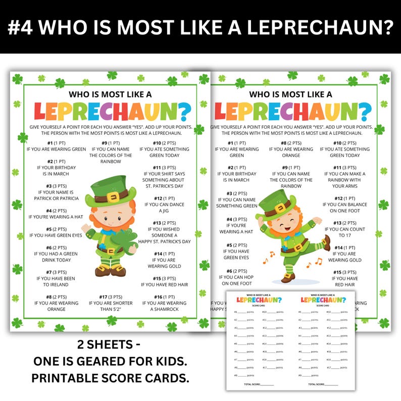 Who is most like a leprechaun printable. Receive points based on how much you are like a leprechaun. The person with the most points wins. Includes 2 game boards and score cards.