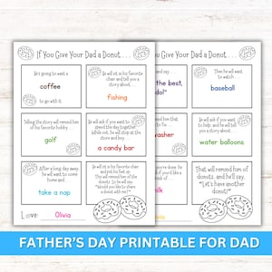 May include: A Father's Day printable with a donut theme. The design features fill-in-the-blank prompts about activities like coffee, fishing, golf, and water balloons. The bottom reads "Father's Day Printable for Dad."