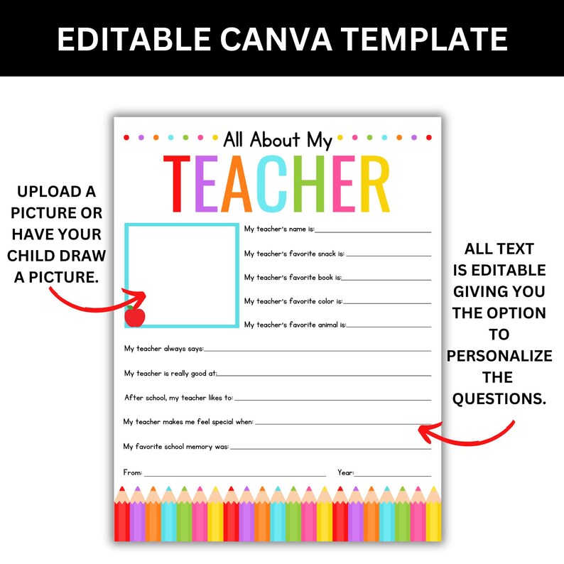 May include: Printable "All About My Teacher" worksheet with colorful pencils at the bottom. The worksheet has lines for students to write about their teacher's favorite things, what they like about their teacher, and a space for a picture.