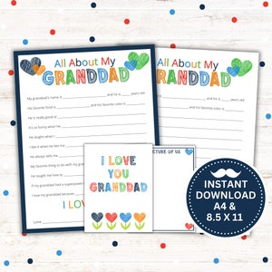 May include: Two printable fill-in-the-blank questionnaires for kids to learn about their granddad. The questionnaires are titled "All About My Granddad" and "All About My Randdad". The questionnaires have colorful hearts and a blue background. There is a separate card that says "I Love You Granddad" with colorful flowers and hearts. The cards are for instant download in A4 and 8.5 x 11 sizes.