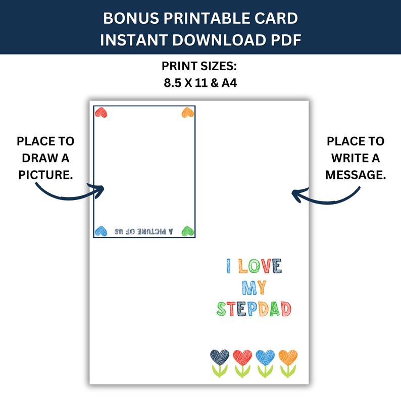 May include: Printable card with a blank space to draw a picture and a space to write a message. The card says "I love my stepdad" with colorful hearts and flowers at the bottom.
