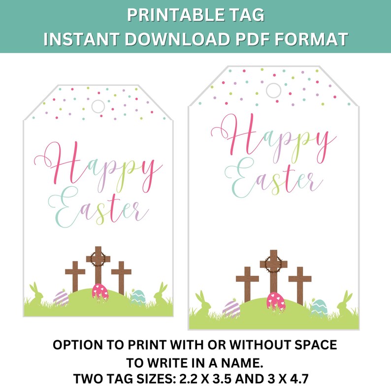 May include: Printable Easter gift tags with a cross and Easter eggs. The tags say "Happy Easter" in a colorful font. The tags are available in two sizes: 2.2 x 3.5 inches and 3 x 4.7 inches.