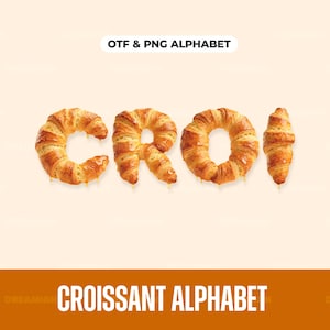 May include: The word "CROI" formed from golden-brown croissants against a light beige backdrop. The image also features the text "OTF & PNG ALPHABET" and "CROISSANT ALPHABET" in white and brown.