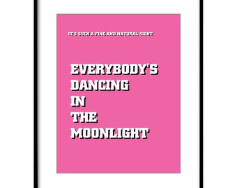 Dancing in the moonlight lyric poster print Toploader band art