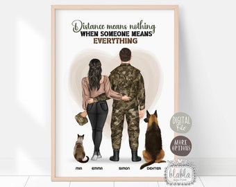 May include: A digital illustration of a couple standing back to back with their arms around each other. The man is wearing a camouflage uniform and the woman is wearing a pink shirt and jeans. They have two pets, a cat and a dog, standing beside them. The text "Distance means nothing when someone means everything" is written above the couple.