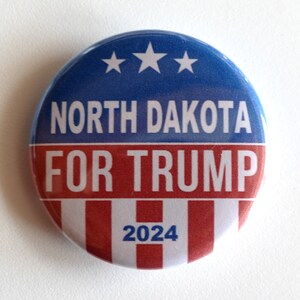 North Dakota For Trump 2024 Buttons - Trump 2024 Pins - Pinback Buttons