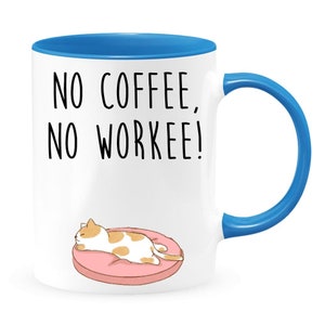 No coffee no workee two-toned coffee mug, not in the mood to work, i need my coffee, coffee mug, funny coffee mug, gift for coworker image 1