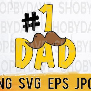 No. 1 dad png svg eps jpg design files, instant download for commercial business use