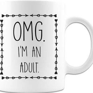 Omg i'm an adult white coffee mug or tea cup, 18th birthday coffee mug, debut birthday gift, 18th birthday gift ideas, adulting coffee mug image 3