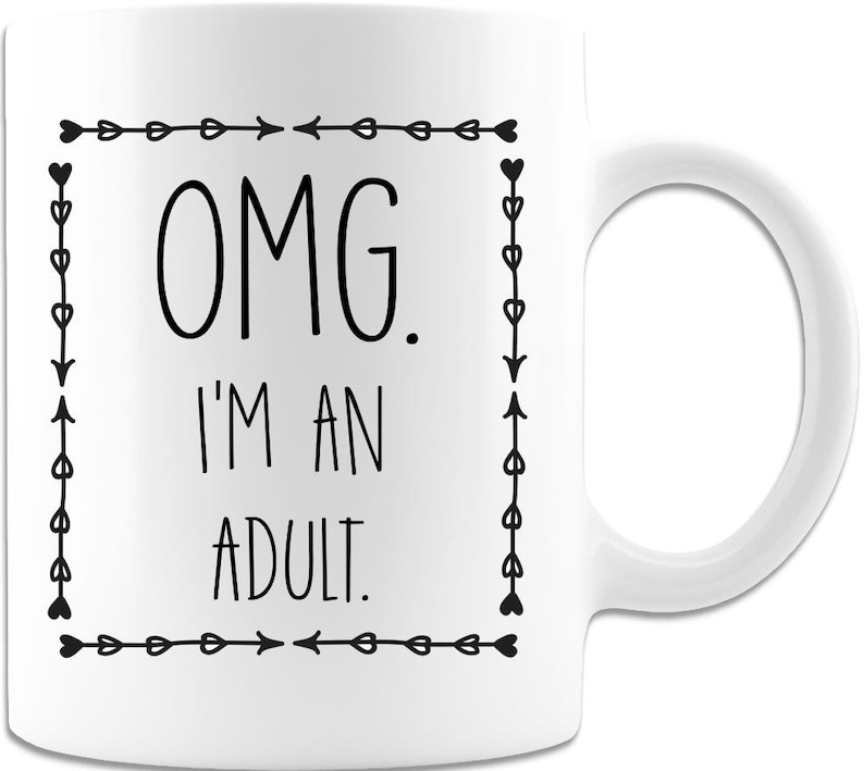 Omg i'm an adult white coffee mug or tea cup, 18th birthday coffee mug, debut birthday gift, 18th birthday gift ideas, adulting coffee mug image 3