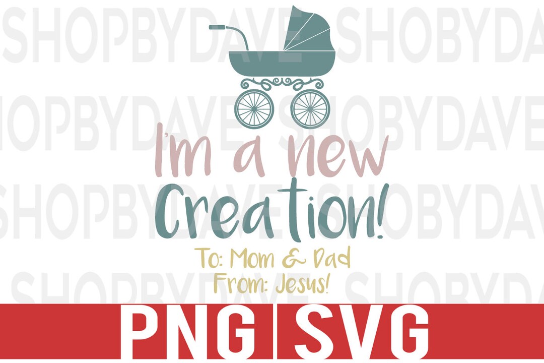 Christian I'm a New Creation Design File Svg Png Instant Etsy