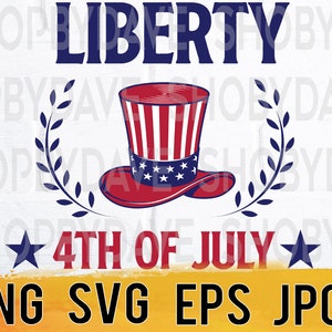 Liberty 4th of july png svg eps jpg design files, instant download for commercial business use