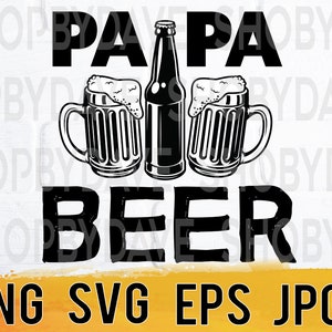 Papa beer png svg eps jpg design files, instant download for commercial business use
