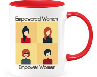 Empowered women empower women two-toned coffee mug, feminism coffee mug, women empowered coffee mugs, motivational mug