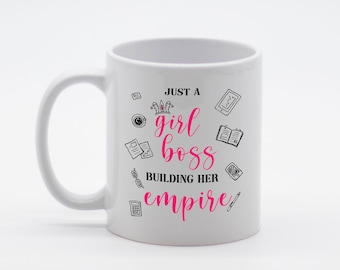 Just a girl boss building her own empire white coffee mug, coffee mug girl boss, boss babe coffee mug, gift ideas for girl boss, boss mug